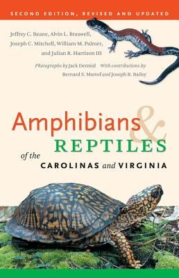Amphibians & Reptiles of the Carolinas and Virginia by Beane, Jeffrey C.