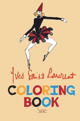 Yves Saint Laurent Coloring Book by Pierre Berg&#233; -. Yves Saint Laurent, Fond