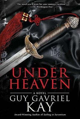 Under Heaven by Kay, Guy Gavriel