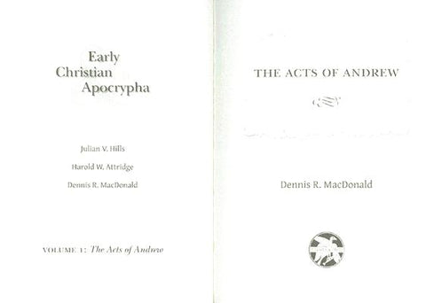 Acts of Andrew: Early Christian Apocrypha by MacDonald, Dennis R.