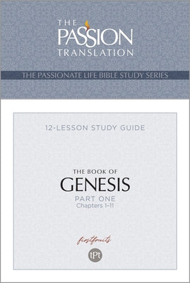 Tpt the Book of Genesis - Part 1: 12-Lesson Study Guide by Simmons, Brian