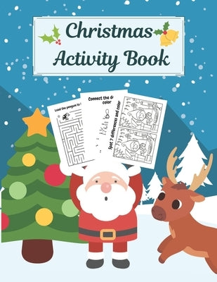 Christmas Activity Book: Creative Holiday Kids Workbook: Mazes, Dot to Dot Puzzles, Word Search, Find the Difference, Cut, Color and Draw! For by Design, Happy Ferret