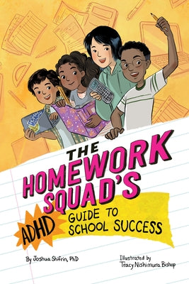 The Homework Squad's ADHD Guide to School Success by Shifrin, Joshua