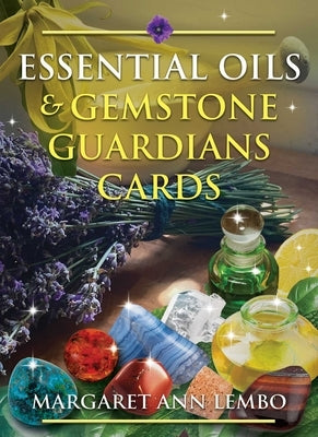 Essential Oils and Gemstone Guardians Cards by Lembo, Margaret Ann