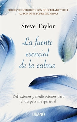 Fuente Esencial de la Calma, La by Taylor, Steve