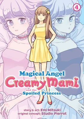 Magical Angel Creamy Mami and the Spoiled Princess Vol. 4 by Mitsuki, Emi