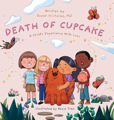 The Death of Cupcake: A Child's Experience with Loss by Nicholas, Susan
