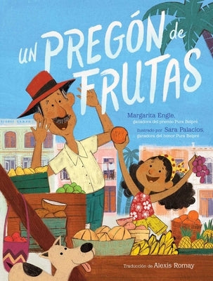 Un Pregón de Frutas (Song of Frutas) by Engle, Margarita