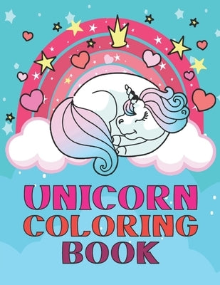 Unicorn Coloring Book: unicorn coloring books for girls ages 8-12, kids coloring books ages 6-8 unicorn by Hossain, Rabbi