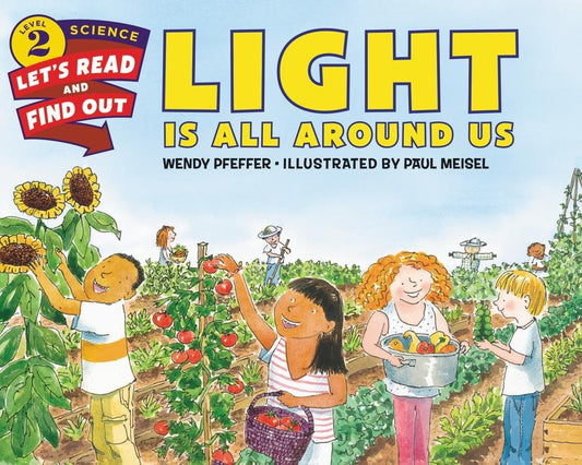 Light Is All Around Us by Pfeffer, Wendy