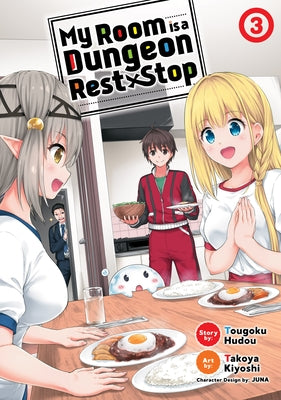 My Room Is a Dungeon Rest Stop (Manga) Vol. 3 by Hudou, Tougoku