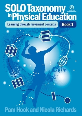 Solo Taxonomy in Physical Education Bk 1 by Hook, Pam