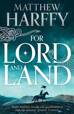 For Lord and Land by Harffy, Matthew