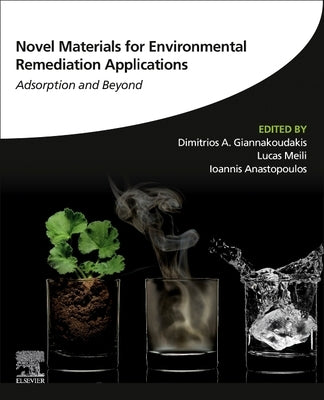 Novel Materials for Environmental Remediation Applications: Adsorption and Beyond by A. Giannakoudakis, Dimitrios