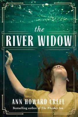 The River Widow by Creel, Ann Howard