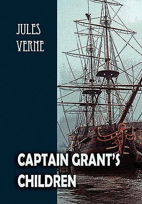 Captain Grant's Children by Verne, Jules