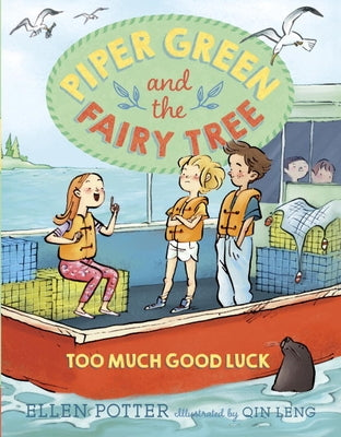 Piper Green and the Fairy Tree: Too Much Good Luck by Potter, Ellen