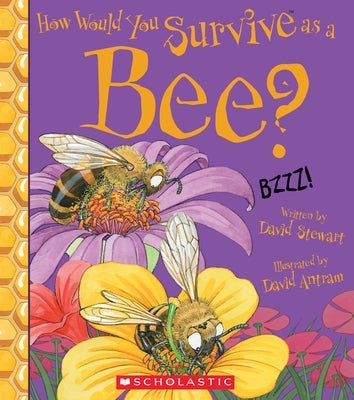 How Would You Survive as a Bee? (Library Edition) by Stewart, David