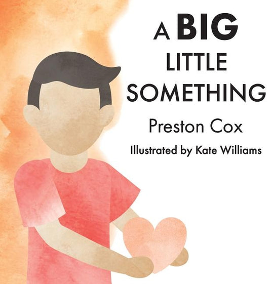 A Big Little Something: A Lovingkindness Meditation for Children by Cox, Preston