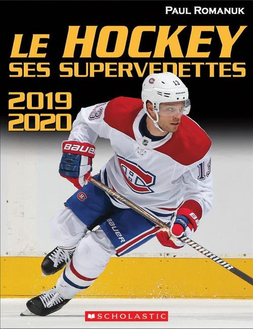 Le Hockey: Ses Supervedettes 2019-2020 by Romanuk, Paul