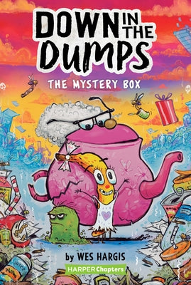 Down in the Dumps #1: The Mystery Box by Hargis, Wes
