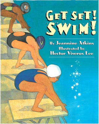 Get Set! Swim! by Atkins, Jeannine