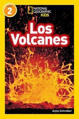 National Geographic Readers: Los Volcanes (L2) by Schreiber, Anne