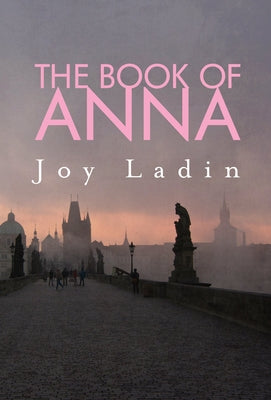 The Book of Anna by Ladin, Joy