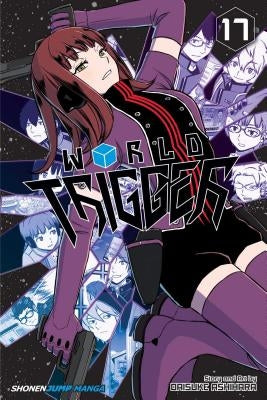 World Trigger, Vol. 17, 17 by Ashihara, Daisuke