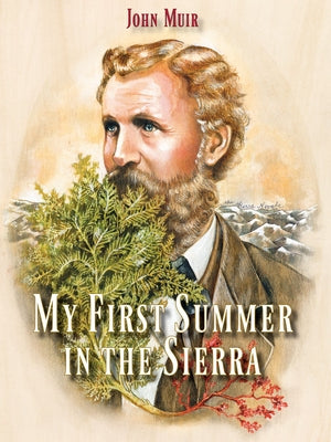 My First Summer in the Sierra by Muir, John
