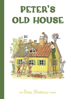 Peter's Old House by Beskow, Elsa