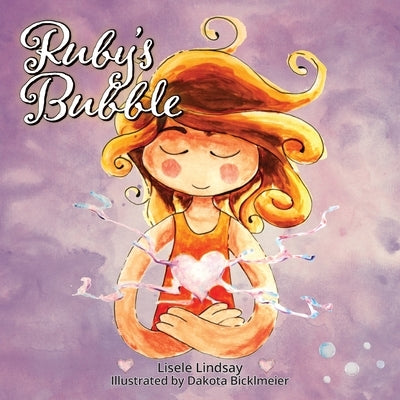 Ruby's Bubble by Lindsay, Lisele