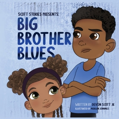 Big Brother Blues by Scott, Devon, Jr.