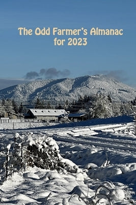 The Odd Farmer's Almanac for 2023 by Ahern, Kevin