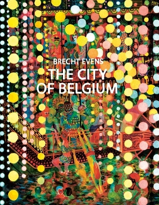 The City of Belgium by Evens, Brecht