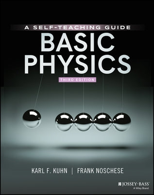 Basic Physics: A Self-Teaching Guide by Kuhn, Karl F.