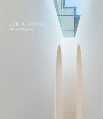 Jen Alkema: Works & Projects by Sande, Brigitte Van Der