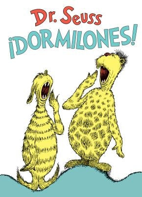 ¡Dormilones! (Dr. Seuss's Sleep Book Spanish Edition) by Dr Seuss