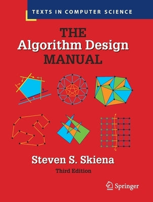 The Algorithm Design Manual by Skiena, Steven S.