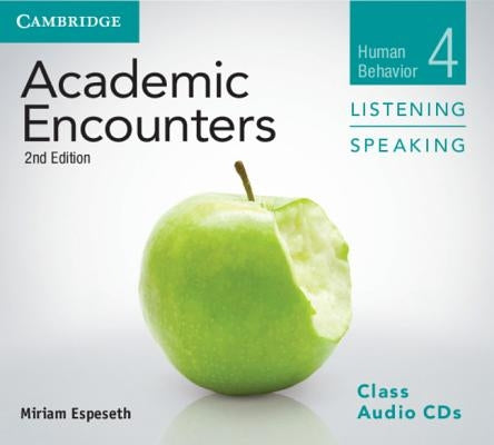 Academic Encounters Level 4 Class Audio CDs (3) Listening and Speaking: Human Behavior by Espeseth, Miriam