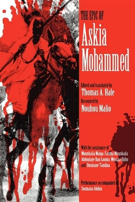 The Epic of Askia Mohammed by Hale, Thomas A.