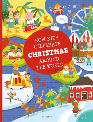 How Kids Celebrate Christmas Around the World by Hanackova, Pavla