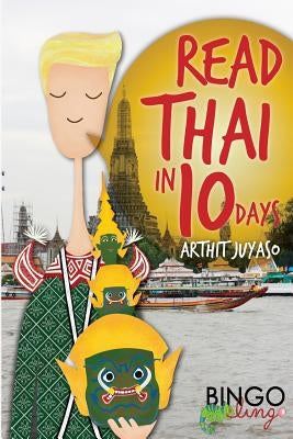 Read Thai in 10 Days by Lingo, Bingo