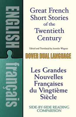 Great French Short Stories of the Twentieth Century: A Dual-Language Book by Wagner, Jennifer