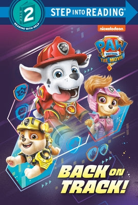 Paw Patrol: The Movie: Back on Track! (Paw Patrol) by Random House