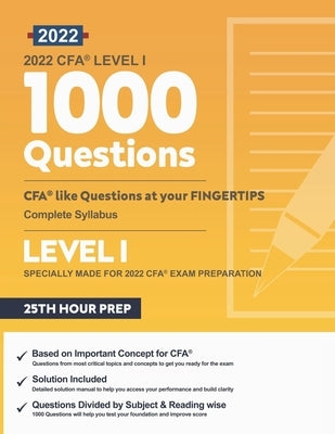 2022 CFA Level 1: Critical 1000 Questions for 2022 CFA Exams by Prep, 25th Hour