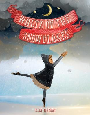 Waltz of the Snowflakes by MacKay, Elly