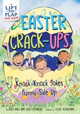 Easter Crack-Ups: Knock-Knock Jokes Funny-Side Up by Hall, Katy