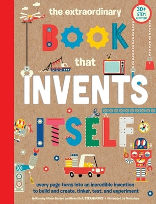 The Extraordinary Book That Invents Itself: (Kid's Activity Books, Stem Books for Kids. Steam Books) by Buxton, Alison