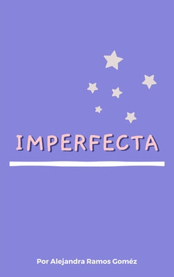 Imperfecta by Ramos Gomez, Alejandra